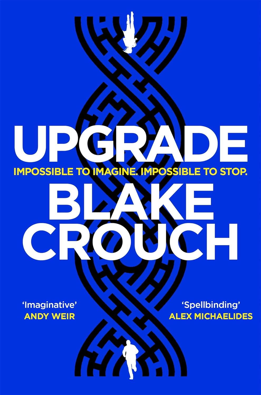 Week #1 – Blake Crouch – Upgrade