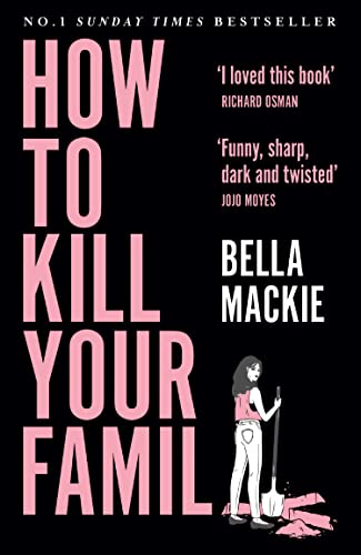 Week #11 – Bella Mackie – How to Kill Your Family